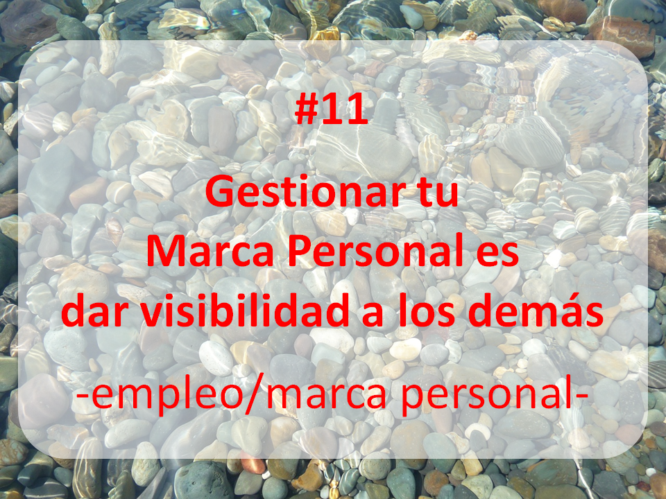 enlace al artículo: GESTIONAR TU MARCA PERSONAL ES GESTIONAR TU VISIBILIDAD